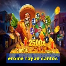 erome rayan santos